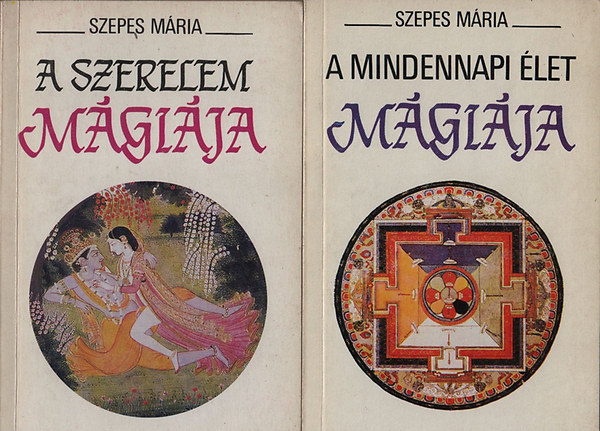 Szepes Mria - A mindennapi let mgija + A szerelem mgija