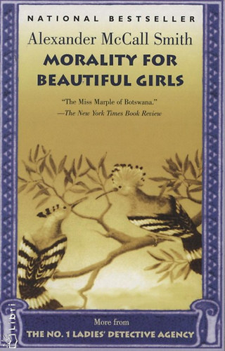 Alexander McCall Smith - Morality for Beautiful Girls