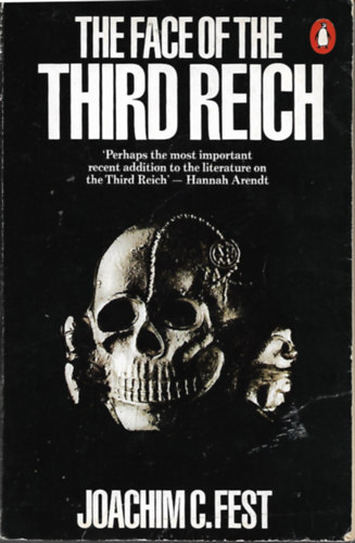 Joachim C. Fest - The face of the third reich