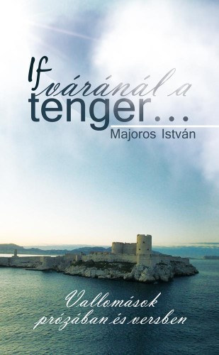 Majoros Istv�n - If v�r�n�l a tenger...