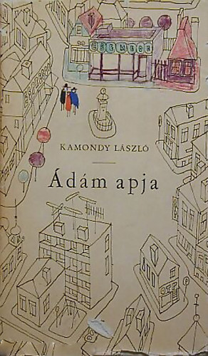 Kamondy Lszl - dm apja