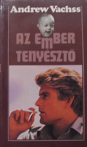 Andrew Vachss - Az ember teny�szt�