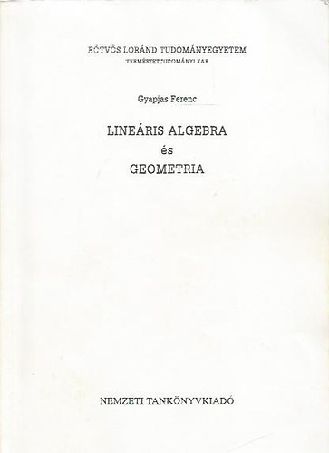 Gyapjas Ferenc - Lineris algebra s geometria