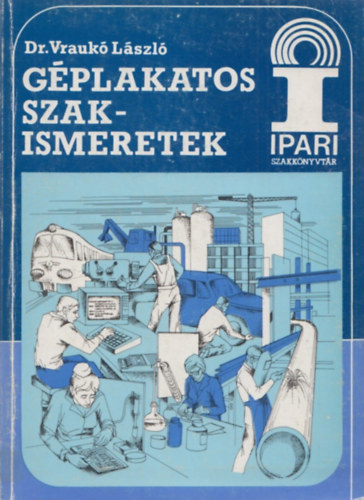 Dr. Vrauk� L�szl� - G�plakatos szakismeretek