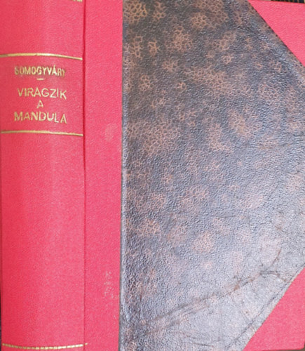 Vit�z Somogyv�ry Gyula - Vir�gzik a mandula...