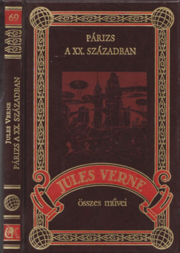 Jules Verne - P�rizs a XX. sz�zadban (Jules Verne �sszes M�vei 69.)