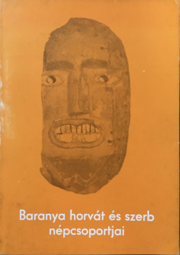 Saros�cz Gy�rgy - Baranya horv�t �s szerb n�pcsoportjai