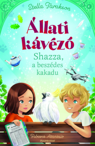 Stella Tarakson - Állati kávézó - Shazza, a beszédes kakadu