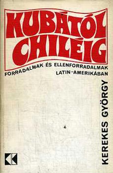 Kerekes Gy�rgy - Kub�t�l Chil�ig