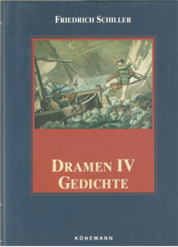Friedrich Schiller - Dramen IV (Wilhelm Tell) - Gedichte