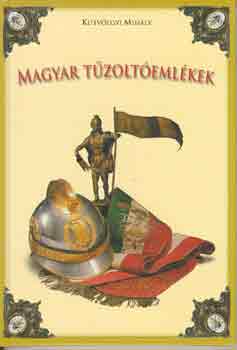 K�tv�lgyi Mih�ly - Magyar t�zolt�eml�kek