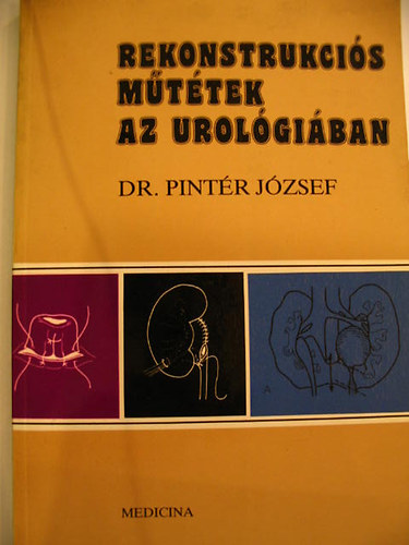 dr. Pintér József - Rekonstrukciós műtétek az urológiában.