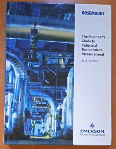 The Engineer's Guide to Industrial Temperature Measurement 2013 Edition