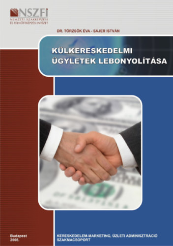 Dr. T�rzs�k �va � S�jer Istv�n - K�lkereskedelmi �gyletek lebonyol�t�sa
