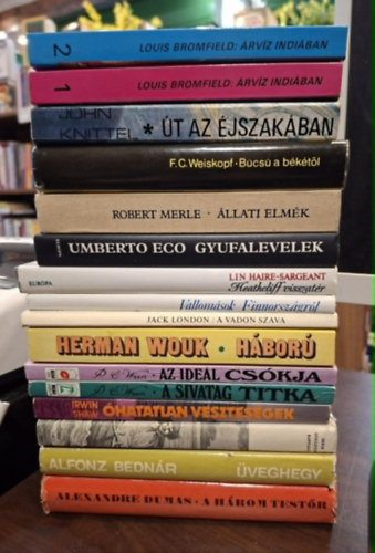 John Knittel, F.C. Weiskopf, Robert Merle, Umberto Eco, Lin Haire-Sargeant, Jack London, Herman Wouk, Percival C. Wren, Irwin Shaw, Daniel Defoe, Alfonz Bednár, Alexandre Dumas Louis Bromfield - 15 db regény 16 kötetben, KÖNYVMENTŐ AJÁNLAT: Árvíz Indiában I-II., Út az éjszakában, Búcsú a békétől, Állati elmék, Gyufalevelek,Heathcliff visszatér - Ami az Üvöltő szelekből kimaradt, Vallomások Finnországról, A vadon sza