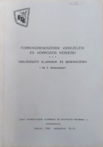 Dékán János - Forróvízrendszerek vízkezelési és korróziós kérdései - vízelőkészítő eljárások és berendezések 1. és 2. témacsoport