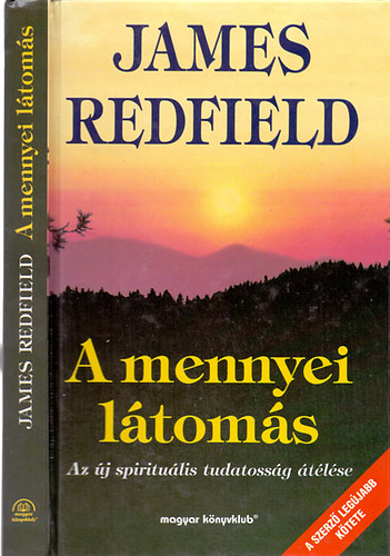 James Redfield - A mennyei l�tom�s - Az �j spiritu�lis tudatoss�g �t�l�se   (A v�letlenek megtapasztal�sa - Meg�rteni, hogy hol tartunk)