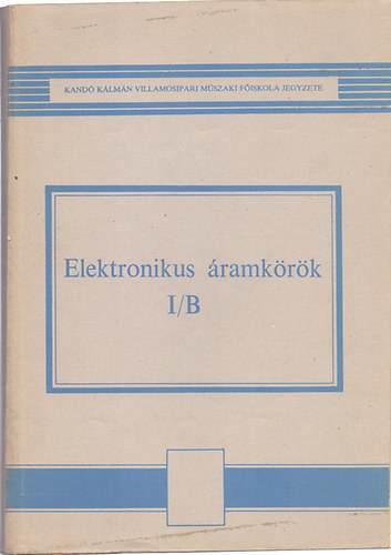 Moln�r Ferenc - Elektronikus �ramk�r�k I/B
