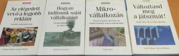 Richard Greensted, Godfrey Harris Larry Easto - Larry Wilson Gregrey J. Harris - Hersch Wilson - Az elgedett vev a legjobb reklm + Hogyan indtsunk sajt vllalkozst + Mikrovllalkozs + Vltoztasd meg a jtszmt! (4 ktet zleti let, vllalkozs, marketing)