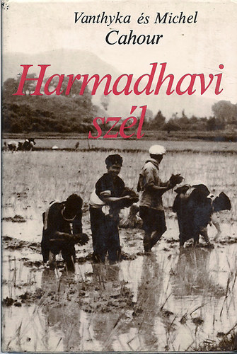 Vanthyka �s Michel Cahour - Harmadhavi sz�l