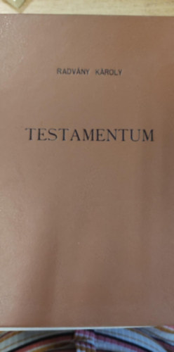 Radvny Kroly - Testamentum