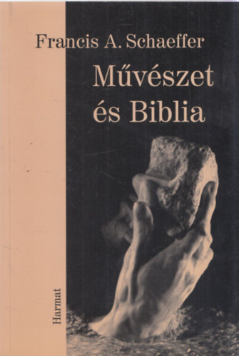Francis A. Schaeffer - Mvszet s Biblia