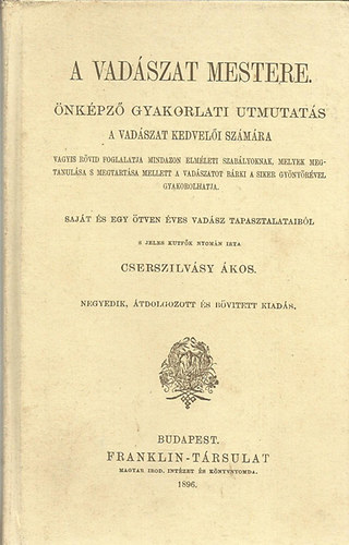 Cserszilvsy kos - A vadszat mestere (reprint)