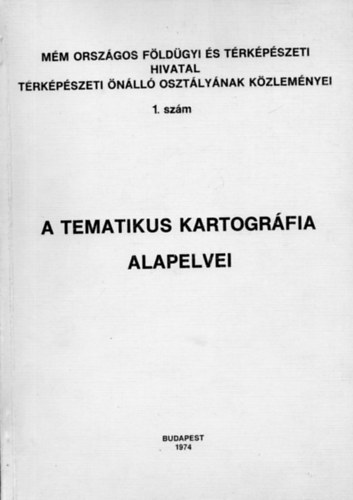 Dr. Dr. Papp-V�ry �rp�d Klinghammer Istv�n - A tematikus kartogr�fia alapelvei