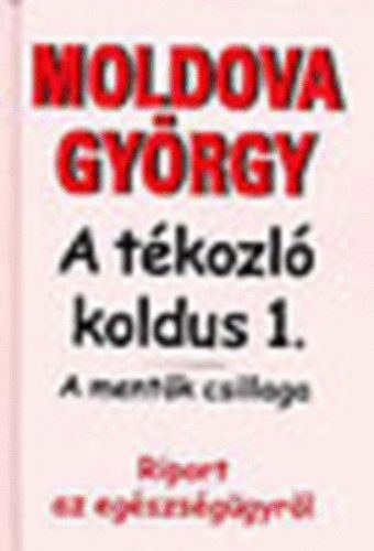 Moldova Gyrgy - A tkozl koldus 1.