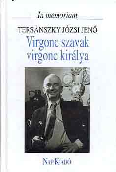 Virgonc szavak virgonc kirlya (In memoriam Tersnszky Jzsi Jen)