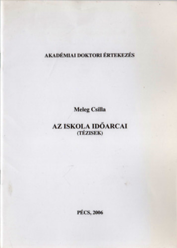 Meleg Csilla - Az iskola idarcai (tzisek)