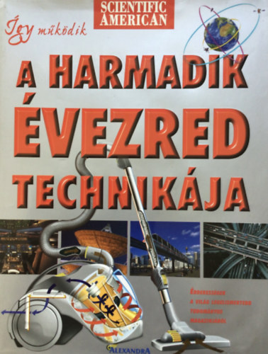 David Baker - Robert Dinwiddie - Dan Green - gy mkdik a harmadik vezred technikja RDEKESSGEK A VILG LEGISMERTEBB TUDOMNYOS MAGAZINJBL/SCIENTIFIC AMERICAN