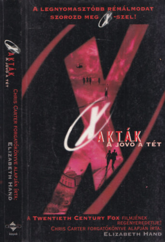 Elizabeth Hand - X-akt�k - A j�v� a t�t