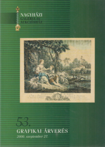 Nagyhzi Galria s Aukcishz: 53. grafikai rvers (2000. szeptember 27.)