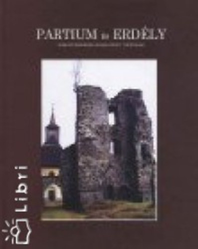Sz�sz Andr�s - Partium �s Erd�ly ezer esztendej�nek k�vekbe �p�tett t�rt�nelme 2.