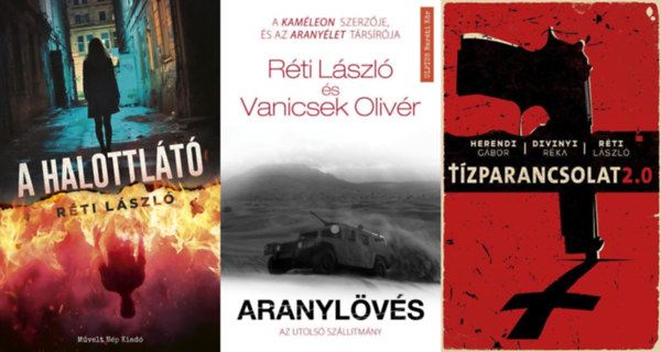 Divinyi R�ka, Herendi G�bor R�ti L�szl� - 3 db R�ti L�szl� krimi: A halottl�t� + T�zparancsolat 2.0 + Aranyl�v�s - Az utols� sz�ll�tm�ny