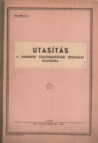 Utasítás a darabáru szállítmányozási szolgálat ellátására 1953 (vasút)