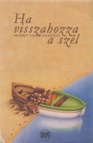Mehmet Zaman Salioglu - Ha visszahozza a szl