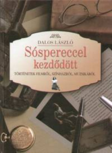 Dalos L�szl� - S�spereccel kezd�d�tt