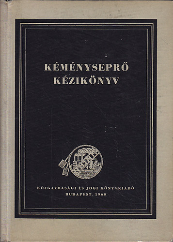 Marinovics-Szirtesi Nyári-Dr - Kéményseprő kézikönyv