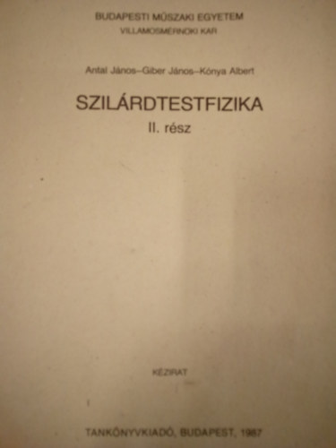 Dr. Dr. Giber Jnos Knya Albert-dr. Antal Jnos - Szilrdtestfizika II. rsz