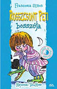 Francesca Simon - Rosszcsont Peti bosszúja