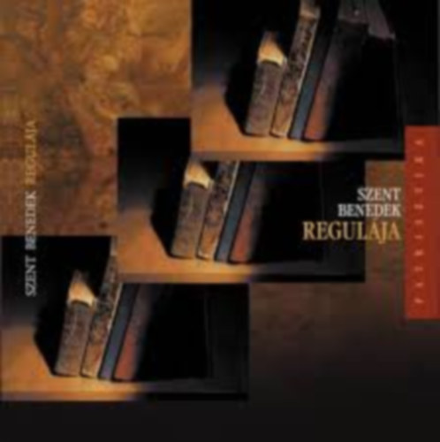 Szent Benedek regulja(A regula lelkisgnek alapelemei c tan.-al)