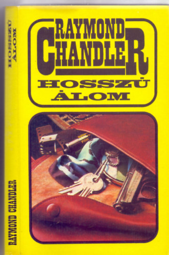 Raymond Chandler - Hosszú álom (The big Sleep)