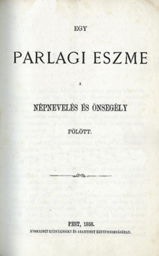 Egy parlagi eszme a n�pnevel�s �s �nseg�ly f�l�tt