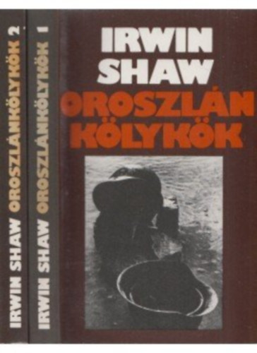 Irwin Shaw - Oroszlán kölykök I-II