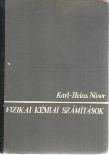 Karl-Heinz Nser - Fizikai-kmiai szmtsok