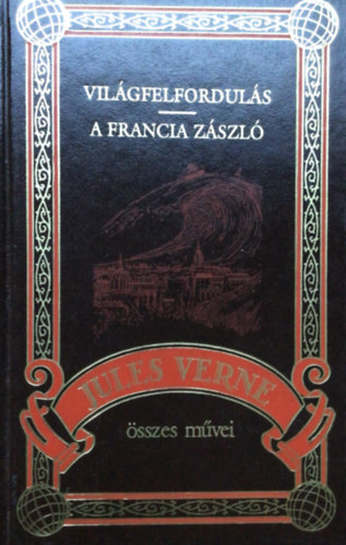 Verne Gyula - Vilgfelforduls-A francia zszl