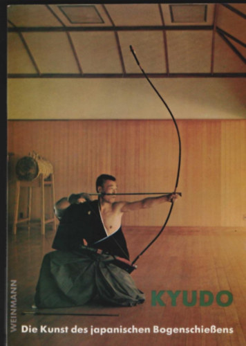Feliks Hoff - Kyudo: Die Kunst des japanischen Bogenschießen