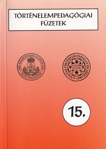 Szabolcs Ott  (szerk.) - Trtnelempedaggiai fzetek 15.